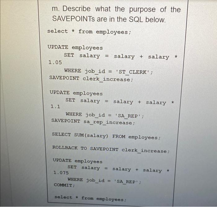 Solved m. Describe what the purpose of the SAVEPOINTs are in | Chegg.com