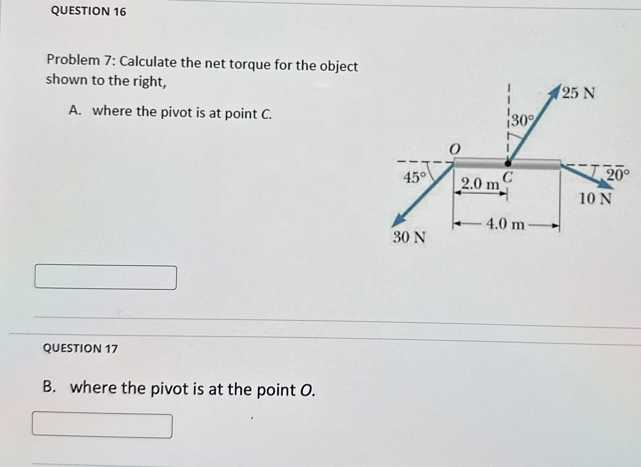 Solved QUESTION 16Problem 7: Calculate the net torque for | Chegg.com