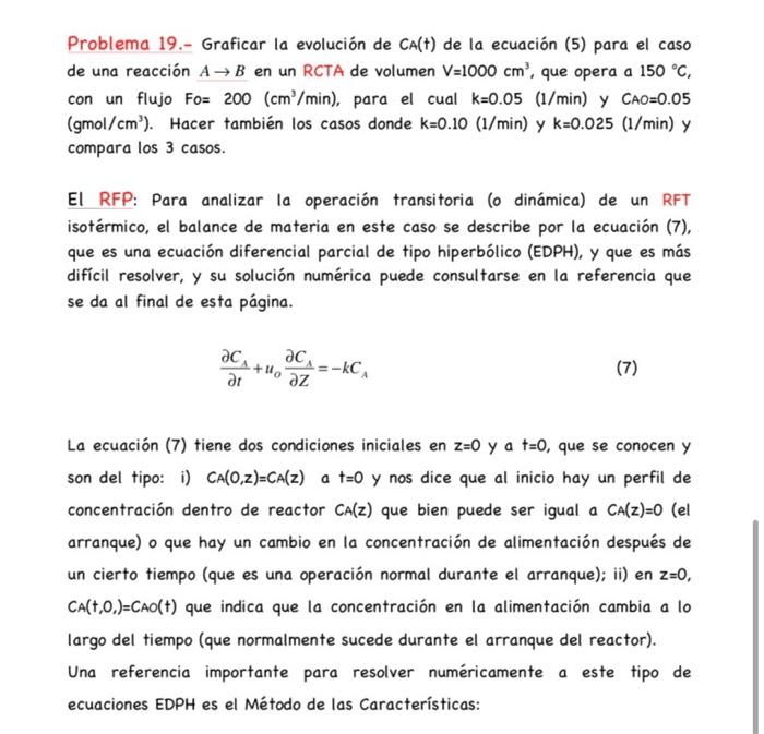 Problema 19.- Graficar la evolución de \( C_{A}(t) \) de la ecuación (5) para el caso de una reacción \( A \rightarrow B \) e