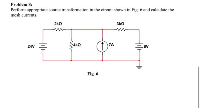 Solved Problem 8: Perform appropriate source transformation | Chegg.com