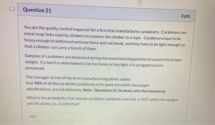 Solved Question 21 3 pts You are the quality control | Chegg.com