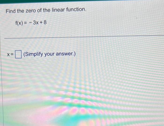 solved-find-the-zero-of-the-linear-function-f-x-3x-8-x-chegg