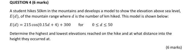 QUESTION 4 (6 marks) A student hikes 50km in the | Chegg.com