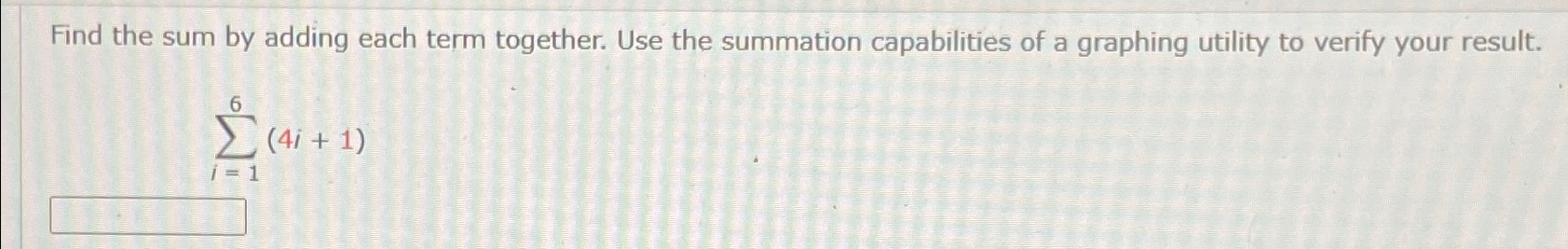 Solved Find the sum by adding each term together. Use the | Chegg.com