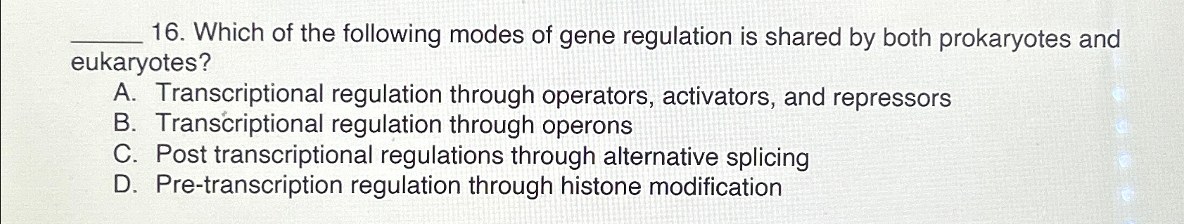 Solved Which of the following modes of gene regulation is | Chegg.com