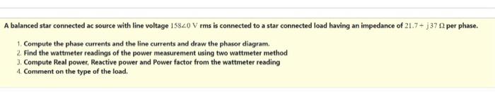 Solved TO A BALANCED CONNECTED WITH AC SOURCE LINE STAR | Chegg.com