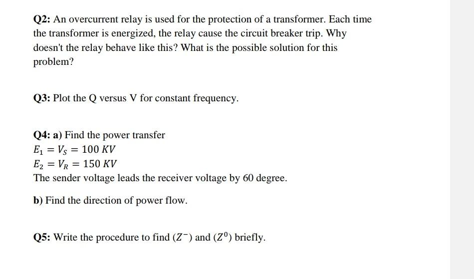 Solved Q2: An Overcurrent Relay Is Used For The Protection | Chegg.com