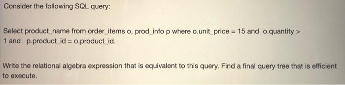Solved Consider the following SQL query: Select product_name | Chegg.com