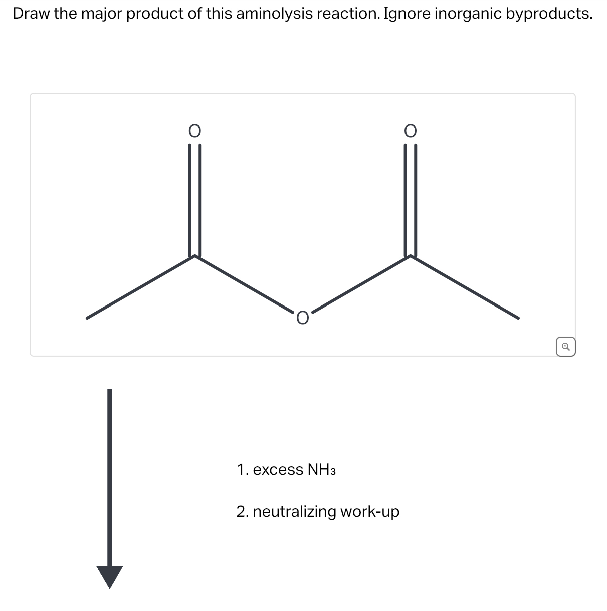 Solved Draw the major product of this aminolysis reaction. | Chegg.com