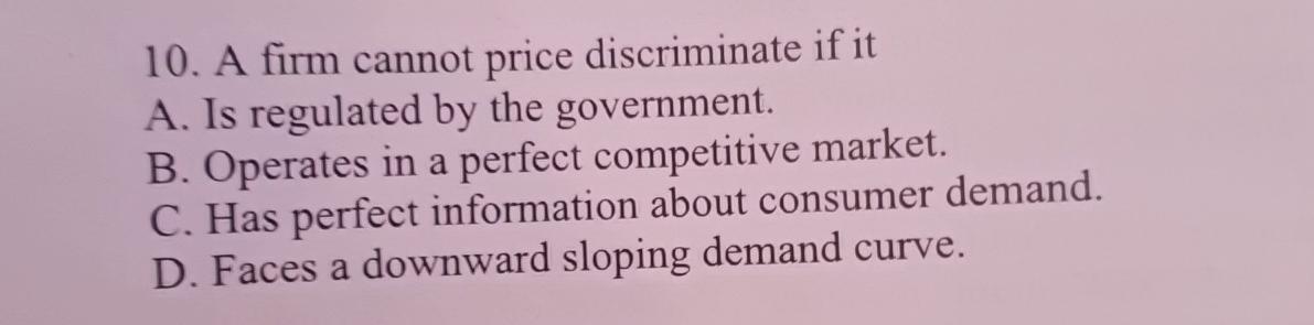 Solved A firm cannot price discriminate if itA. ﻿Is | Chegg.com