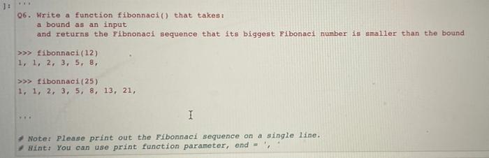 Solved 06. Write a function fibonaci() that takes: a bound | Chegg.com