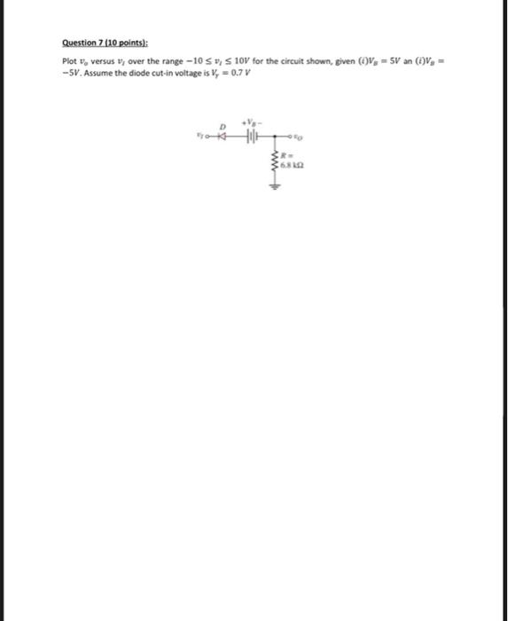 Solved Question 7 (10 points): Plot ve versus vl over the | Chegg.com
