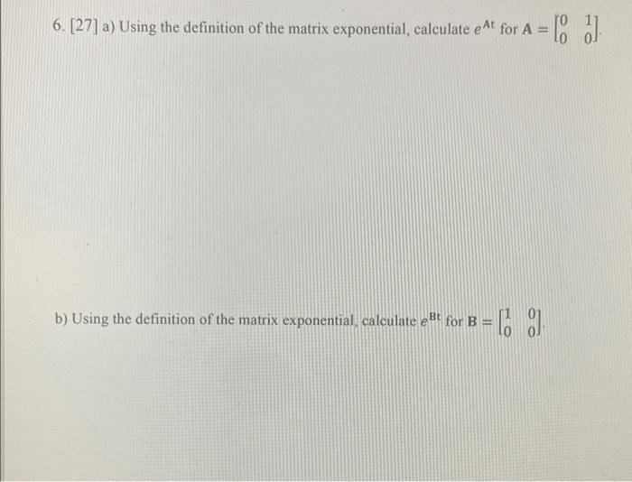Solved 6. [27] a) Using the definition of the matrix | Chegg.com