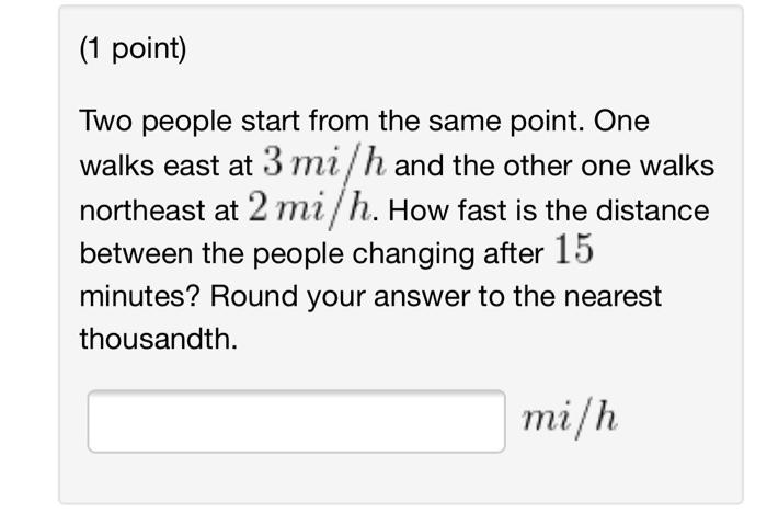 Walking Distance Between Two Points Solved (1 Point) Two People Start From The Same Point. One | Chegg.com