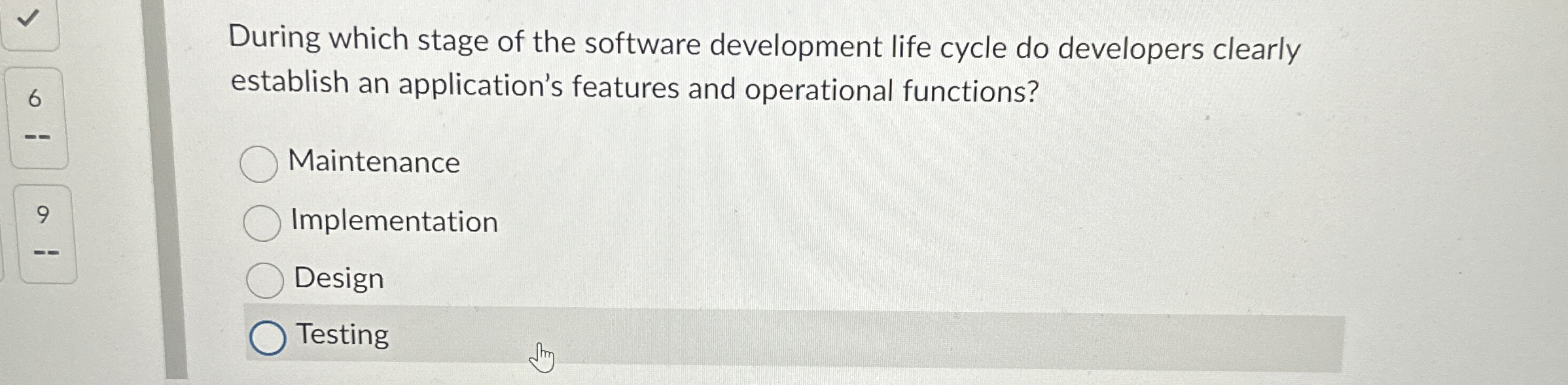 Solved During which stage of the software development life | Chegg.com