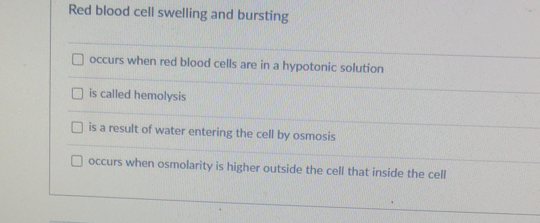 solved-red-blood-cell-swelling-and-bursting-occurs-when-red-chegg