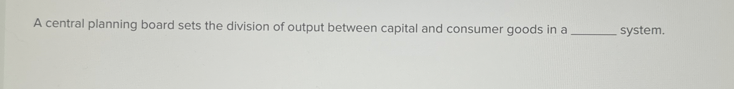 A Central Planning Board Sets The Division Of Output 