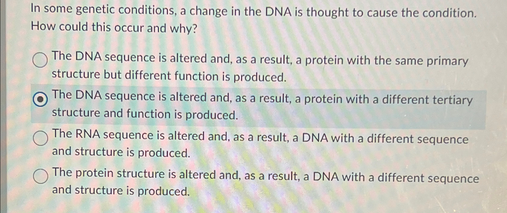 Solved In some genetic conditions, a change in the DNA is | Chegg.com