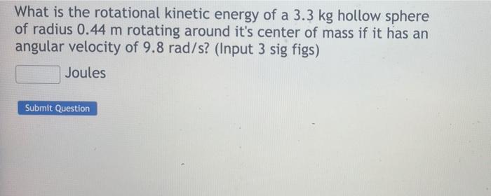 Solved What is the rotational kinetic energy of a 3.3 kg | Chegg.com