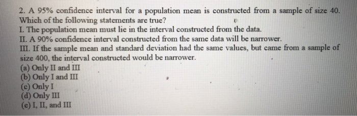 Solved 2. A 95% confidence interval for a population mean is | Chegg.com