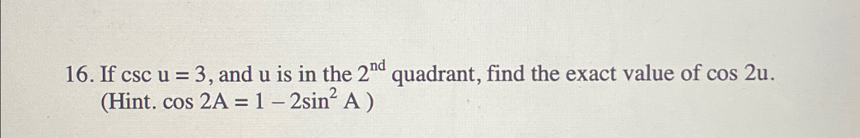 Solved If cscu=3, ﻿and u ﻿is in the 2nd ﻿quadrant, find the | Chegg.com