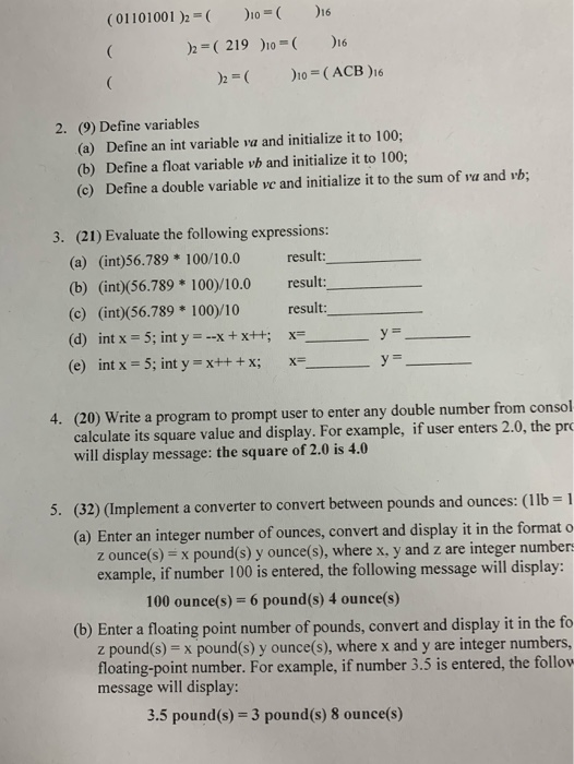 Solved (01101001 )2 =( 10 = ( 16 ( 2=( 219 ) =( D16 ( 2=( 10 | Chegg.com