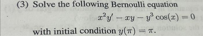 Solved (3) Solve the following Bernoulli equation | Chegg.com