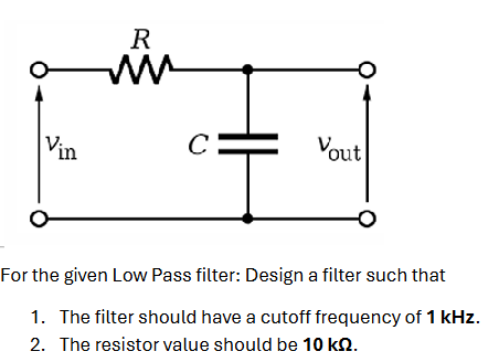Solved For the given Low Pass filter: Design a filter such | Chegg.com