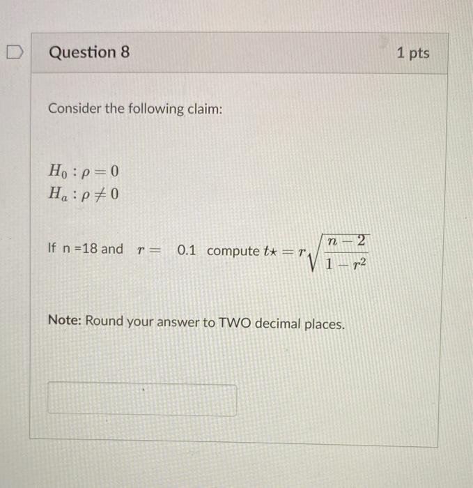 Solved Question 8 1 pts Consider the following claim: H:p=0 | Chegg.com