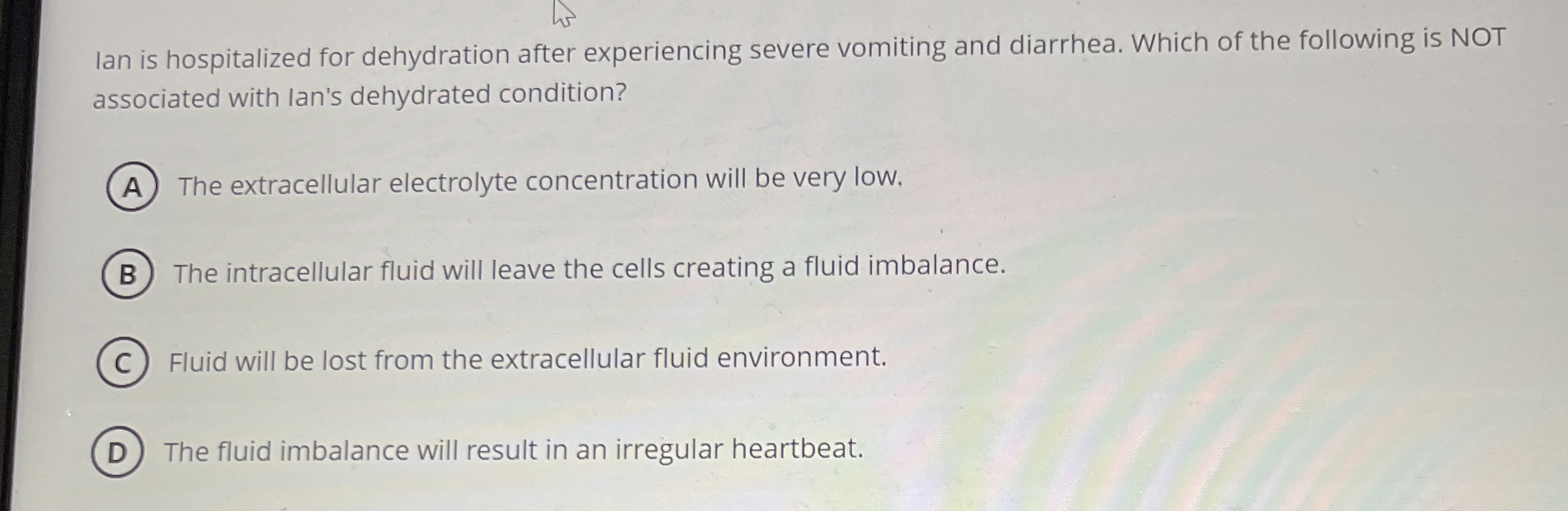 Solved Ian is hospitalized for dehydration after | Chegg.com