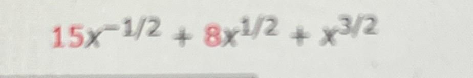Solved 15x-12+8x12+x32 | Chegg.com