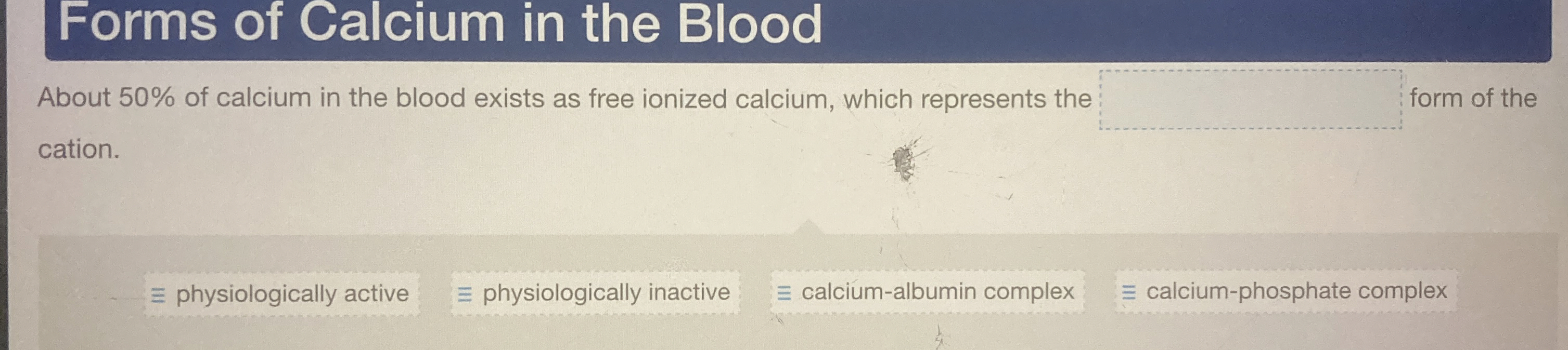 Solved Forms of Calcium in the BloodAbout 50% ﻿of calcium in | Chegg.com