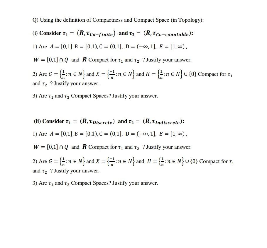 Solved Q Using The Definition Of Compactness And Compact Chegg Com