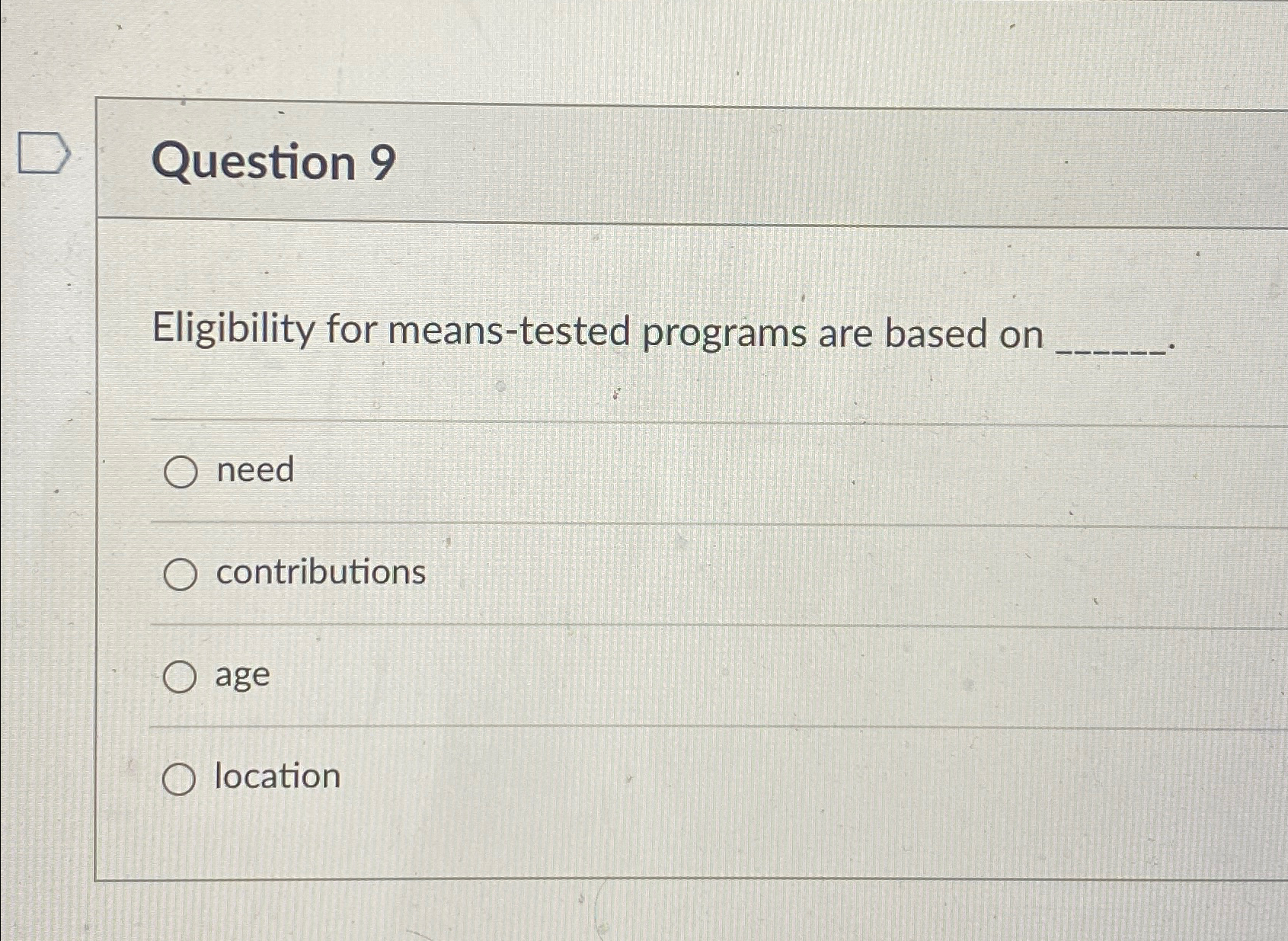 Solved Question 9Eligibility for means-tested programs are | Chegg.com