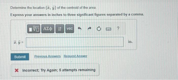 Solved Determine the location (, y) of the centroid of the | Chegg.com