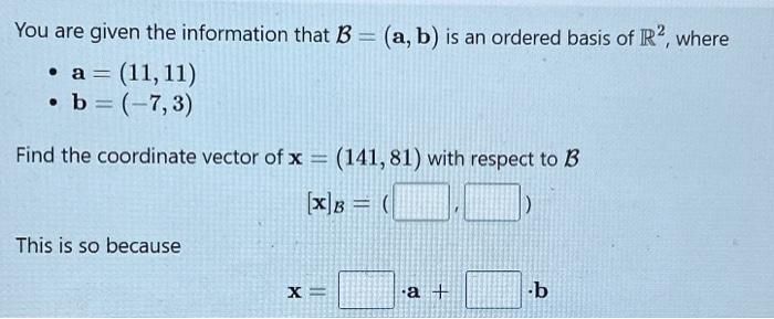 Solved You Are Given The Information That B=(a,b) Is An | Chegg.com