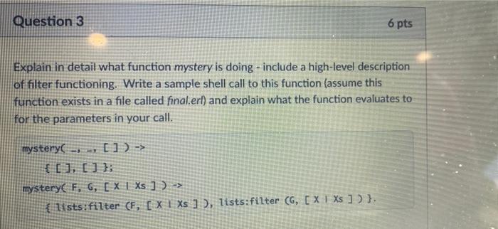 Question 3 6 pts Explain in detail what function | Chegg.com