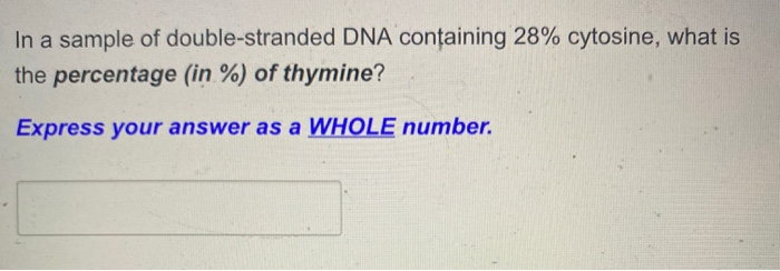 A Sample Of Double Stranded Dna Contains 28 Thymine