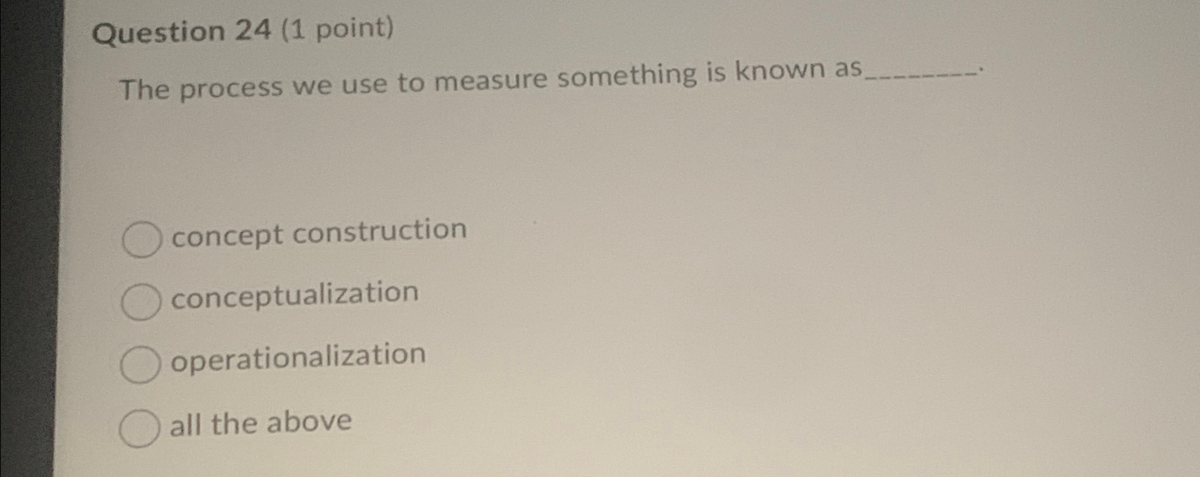 Solved Question 24 (1 ﻿point)The process we use to measure | Chegg.com