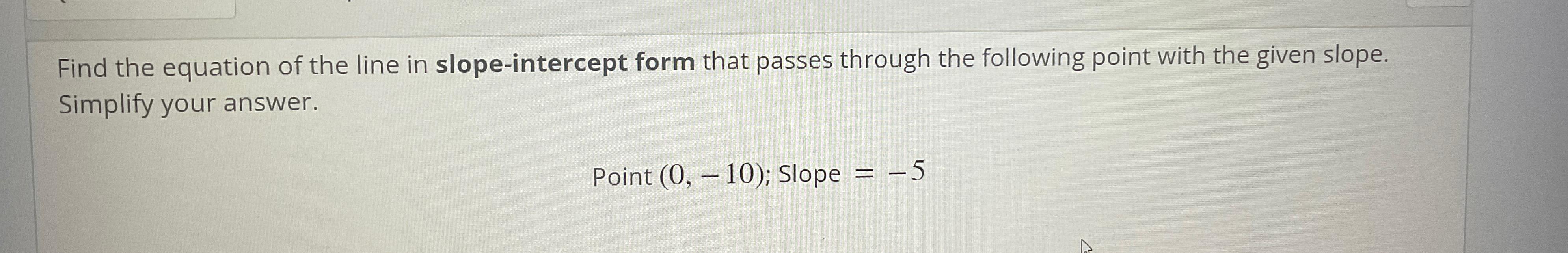 Solved Find the equation of the line in slope-intercept form | Chegg.com