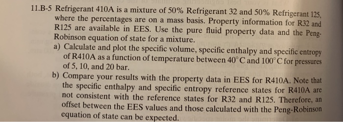 11.B-5 Refrigerant 410A Is A Mixture Of 50% | Chegg.com