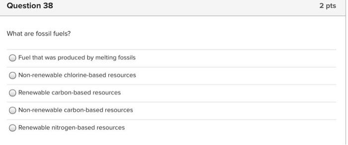 Solved What are fossil fuels? Fuel that was produced by | Chegg.com