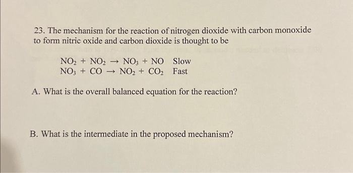 Solved 23. The Mechanism For The Reaction Of Nitrogen | Chegg.com