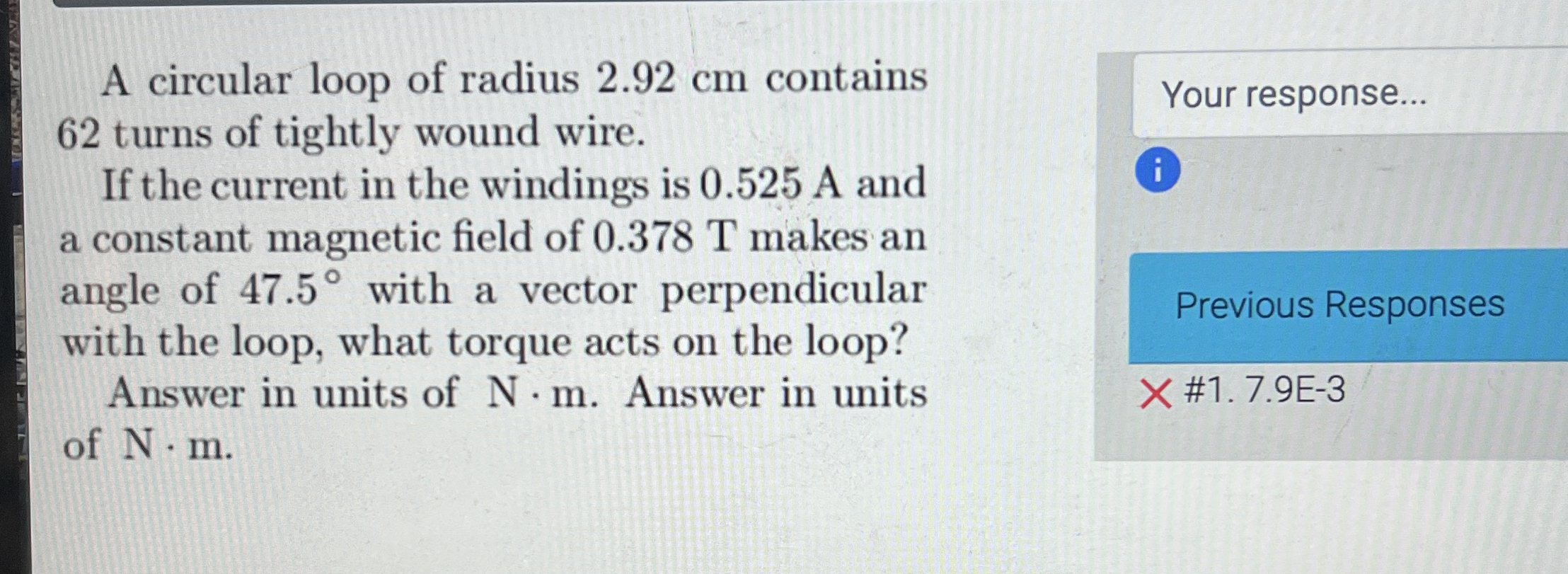 Solved A circular loop of radius 2.92 ﻿cm contains 62 ﻿turns | Chegg.com