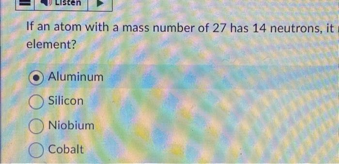 the number of neutrons found in an aluminum 27 atom is