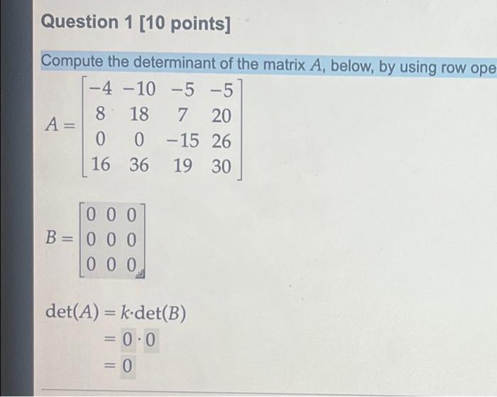 Solved QUESTION Compute the determinant of the matrix A Chegg