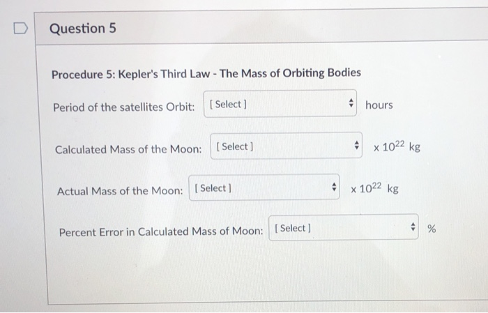 Solved Question 5 Procedure 5: Kepler's Third Law - The Mass | Chegg.com