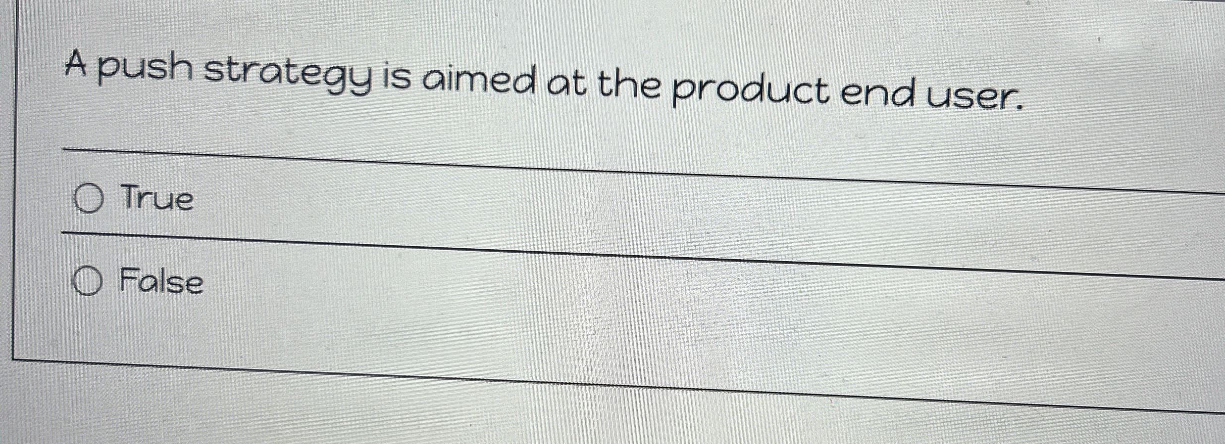 Solved A push strategy is aimed at the product end