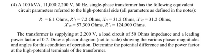 Solved (4) A 100 KVA, 11,000:2,200 V, 60 Hz, Single-phase | Chegg.com