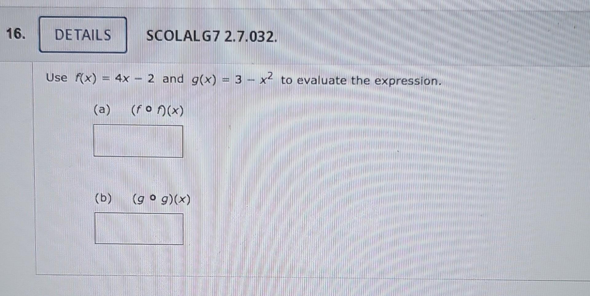 Solved Use F X 4x−2 And G X 3−x2 To Evaluate The